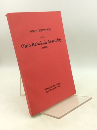 Item #182117 PROCEEDINGS OF THE OHIO REBEKAH ASSEMBLY, I.O.O.F