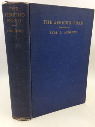 Item #182208 THE JERICHO ROAD: The Philosophy of Odd Fellowship. Thomas G. Andrews