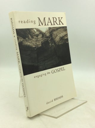Item #182226 READING MARK, ENGAGING THE GOSPEL. David Rhoads