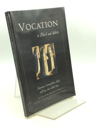 Item #182273 VOCATION IN BLACK AND WHITE: Dominican Contemplative Nuns Tell How God Called Them....
