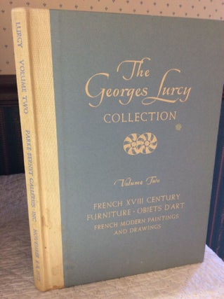 Item #182315 THE GEORGES LURCY COLLECTION, Volume II: French XVIII Century Furniture, Objets...
