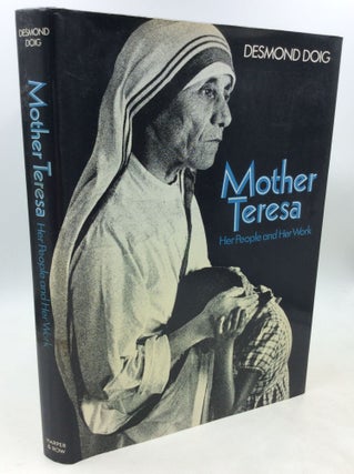 Item #182362 MOTHER TERESA: Her People and Her Work. Desmond Doig