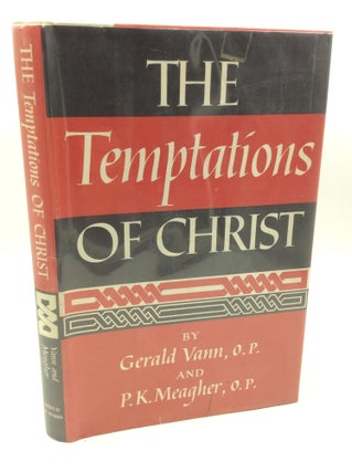 Item #182364 THE TEMPTATIONS OF CHRIST. Gerlad Vann, P K. Meagher