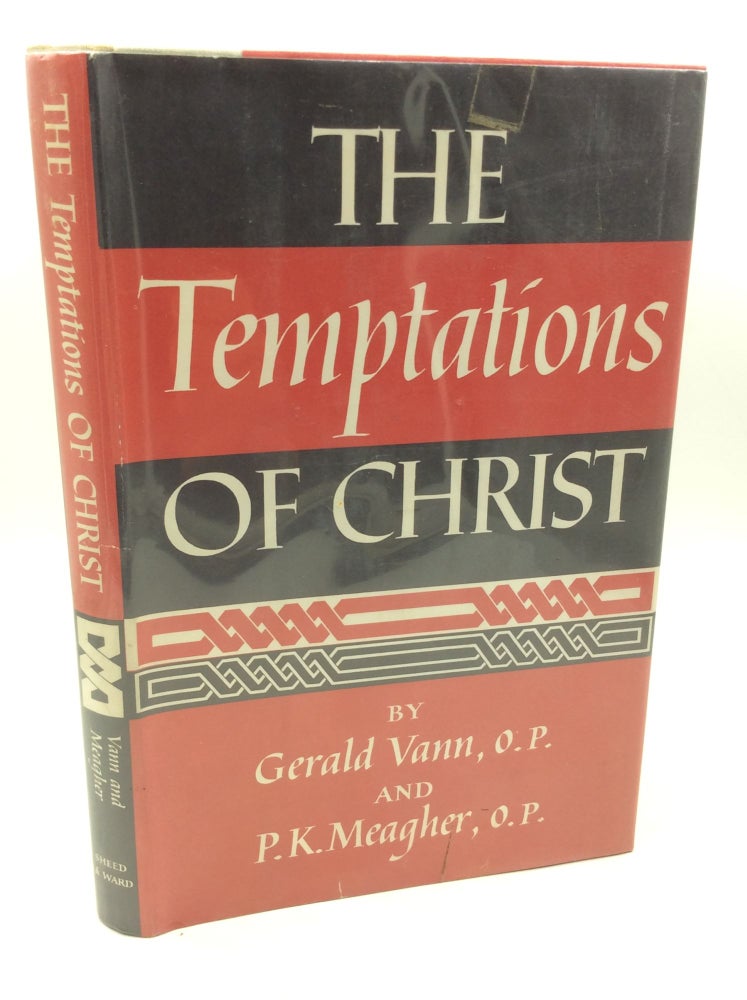 Item #182364 THE TEMPTATIONS OF CHRIST. Gerlad Vann, P K. Meagher.
