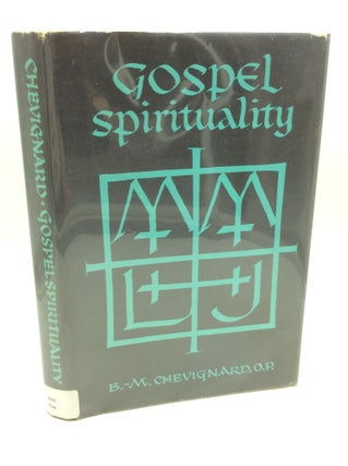 Item #182368 GOSPEL SPIRITUALITY. B.-M. Chevignard