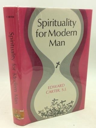Item #182496 SPIRITUALITY FOR MODERN MAN. Edward Carter