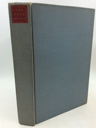 Item #182520 THE SOUL AFIRE: Revelations of the Mystics. ed A. Reinhold