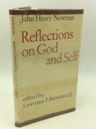 Item #182561 REFLECTIONS ON GOD AND SELF. John Henry Newman