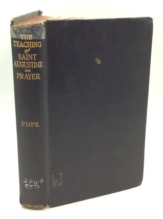 Item #182565 THE TEACHING OF ST. AUGUSTINE ON PRAYER & THE CONTEMPLATIVE LIFE: A Translation of...