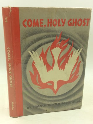 Item #182589 COME, HOLY GHOST: Thoughts on Renewing the Earth as the Kingdom of God. Bishop...