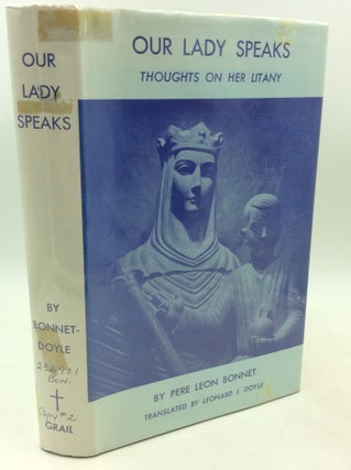 Item #182594 OUR LADY SPEAKS: Thoughts on Her Litany. Leon Bonnet