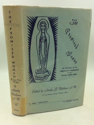 Item #182605 THE PROMISED WOMAN: An Anthology of the Immaculate Conception. ed Br. Stanley G....