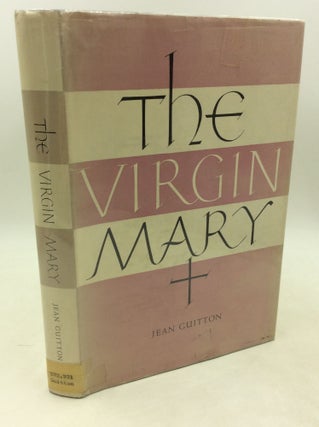 Item #182607 THE VIRGIN MARY. Jean Guitton