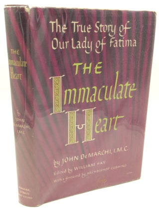 Item #182615 THE IMMACULATE HEART: The True Story of Our Lady of Fatima. John de Marchi