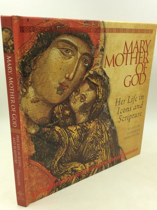Item #182635 MARY, MOTHER OF GOD: Her Life in Icons and Scripture. ed Giovanna Parravicini