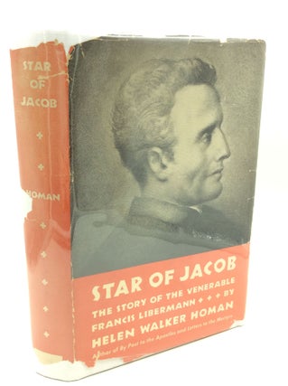 Item #182679 STAR OF JACOB: The Story of the Venerable Francis Libermann, Founder of the...