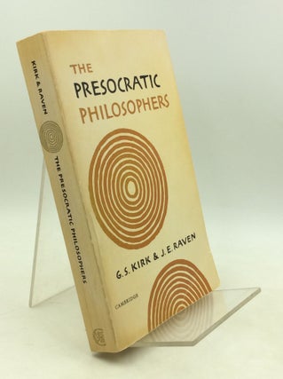 Item #182693 THE PRESOCRATIC PHILOSOPHERS: A Critical History with a Selection of Texts. G S....