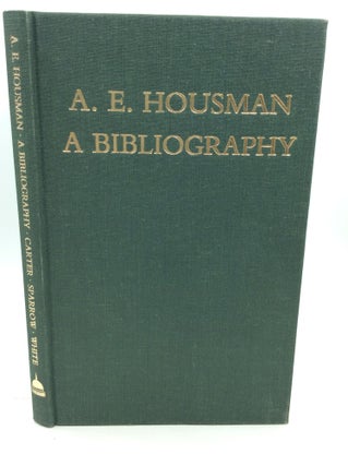 Item #182709 A.E. HOUSMAN: A BIBLIOGRAPHY. John Carter, John Sparrow