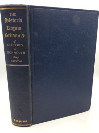 Item #182715 THE HISTORIA REGUM BRITANNIAE OF GEOFFREY OF MONMOUTH with Contributions to the...