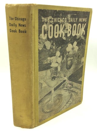 Item #182772 THE CHICAGO DAILY NEWS COOK BOOK. Edith Shuck