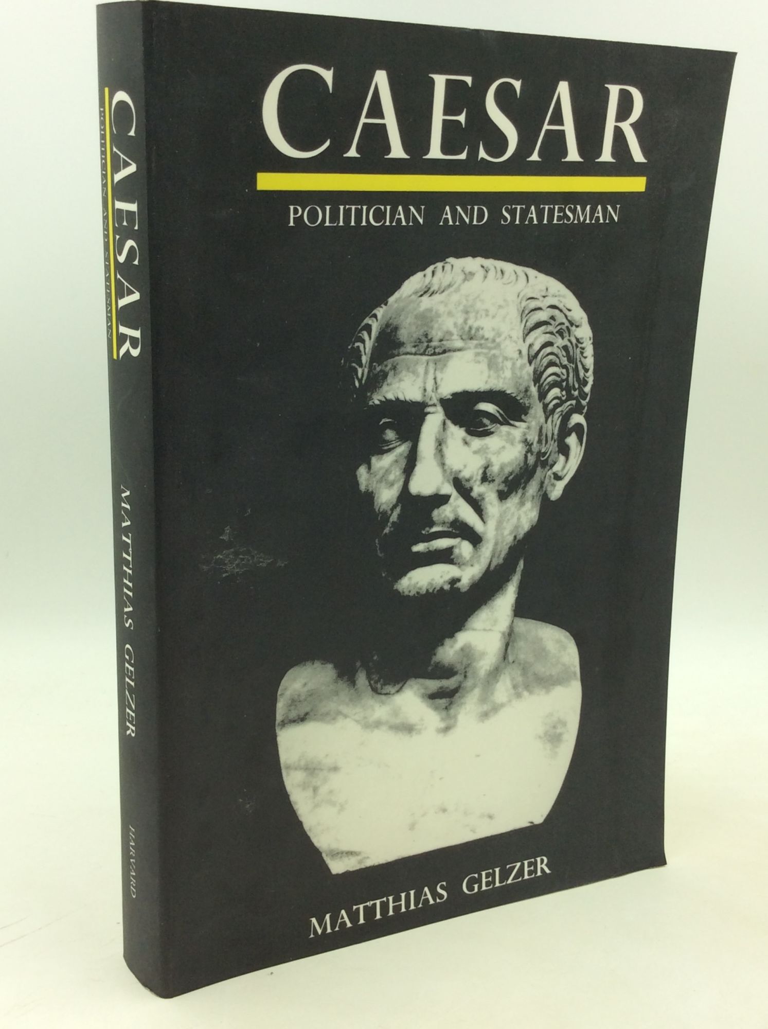 CAESAR: POLITICIAN AND STATESMAN | Matthias Gelzer