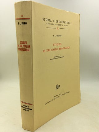 Item #182803 STUDIES IN THE ITALIAN RENAISSANCE. B L. Ullman