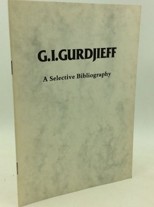 Item #182811 G.I. GURDJIEFF: A Selective Bibliography