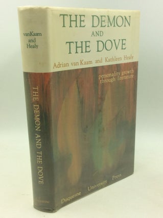 Item #182874 THE DEMON AND THE DOVE: Personality Growth through Literature. Adrian van Kaam,...