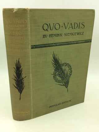 Item #182952 "QUO VADIS." A Narrative of the Time of Nero. Henryk Sienkiewicz