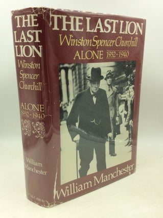 Item #183062 THE LAST LION: Winston Spencer Churchill, Volume 2; Alone 1932-1940. William Manchester