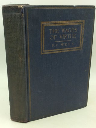 Item #183090 THE WAGES OF VIRTUE. Percival Christopher Wren