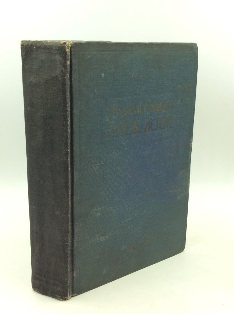 Item #183134 PHYSICAL CULTURE COOK BOOK. Bernarr Macfadden.
