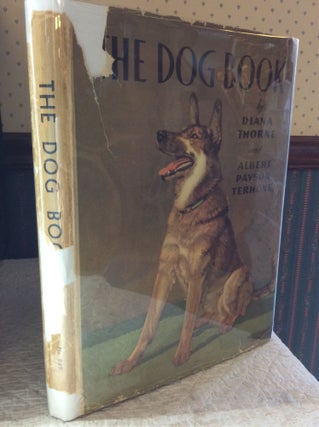 Item #183149 THE DOG BOOK. Albert Payson Terhune, Diana Thorne