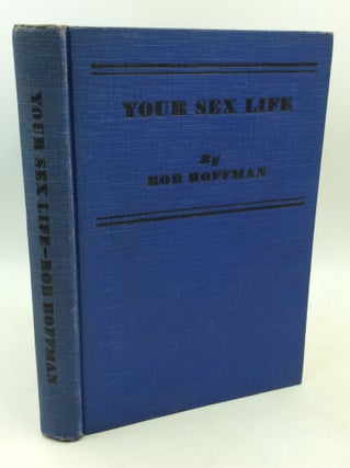 Item #183189 YOUR SEX LIFE BEFORE MARRIAGE. Bob Hoffman