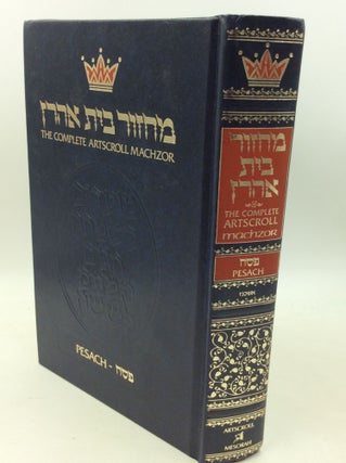 Item #183246 THE COMPLETE ARTSCROLL MACHZOR: Pesach; Nusach Ashkenaz. Rabbi Nosson Scherman