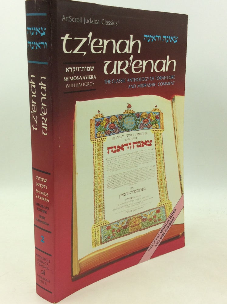 Item #183264 TZ'ENAH UR'ENAH: The Classic Anthology of Torah Lore and Midrashic Comment, Volume 2; Sh'mos / Vayikra. tr Miriam Stark Zakon.
