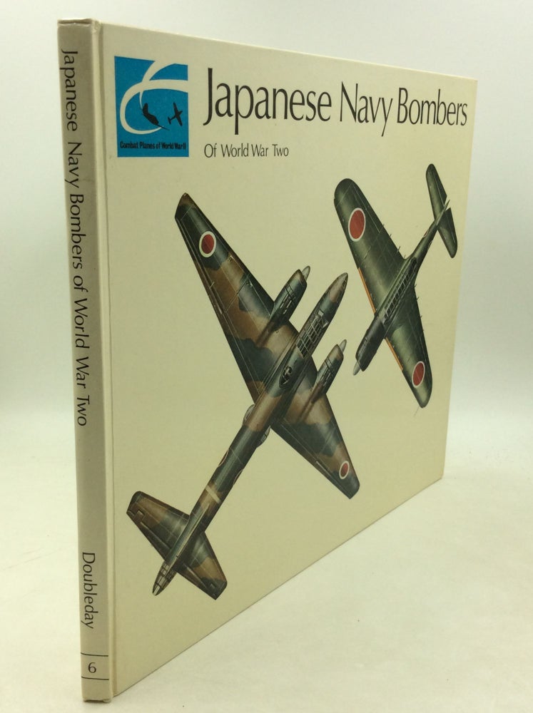 Item #183268 JAPANESE NAVY BOMBERS OF WORLD WAR TWO. Dr. Rene J. Francillon.