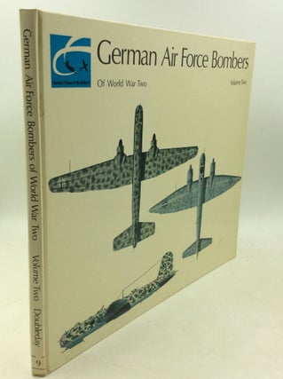 Item #183270 GERMAN AIR FORCE BOMBERS OF WORLD WAR TWO, Volume Two. Alfred Price
