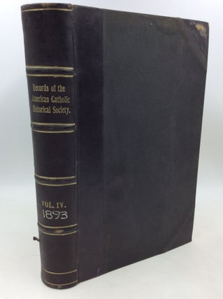 Item #183275 RECORDS OF THE AMERICAN CATHOLIC HISTORICAL SOCIETY OF PHILADELPHIA, Volume IV