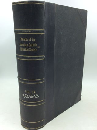 Item #183285 RECORDS OF THE AMERICAN CATHOLIC HISTORICAL SOCIETY OF PHILADELPHIA, Volume IX