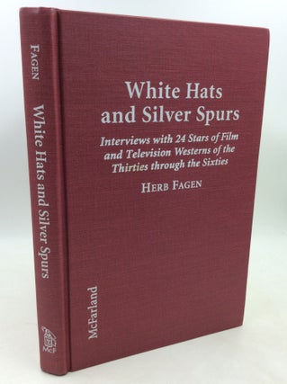 Item #183291 WHITE HATS AND SILVER SPURS: Interviews with 24 Stars of Film and Television...