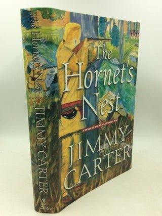 Item #183292 THE HORNET'S NEST: A Novel of the Revolutionary War. Jimmy Carter