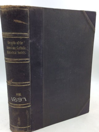 Item #183297 RECORDS OF THE AMERICAN CATHOLIC HISTORICAL SOCIETY OF PHILADELPHIA, Volume VIII