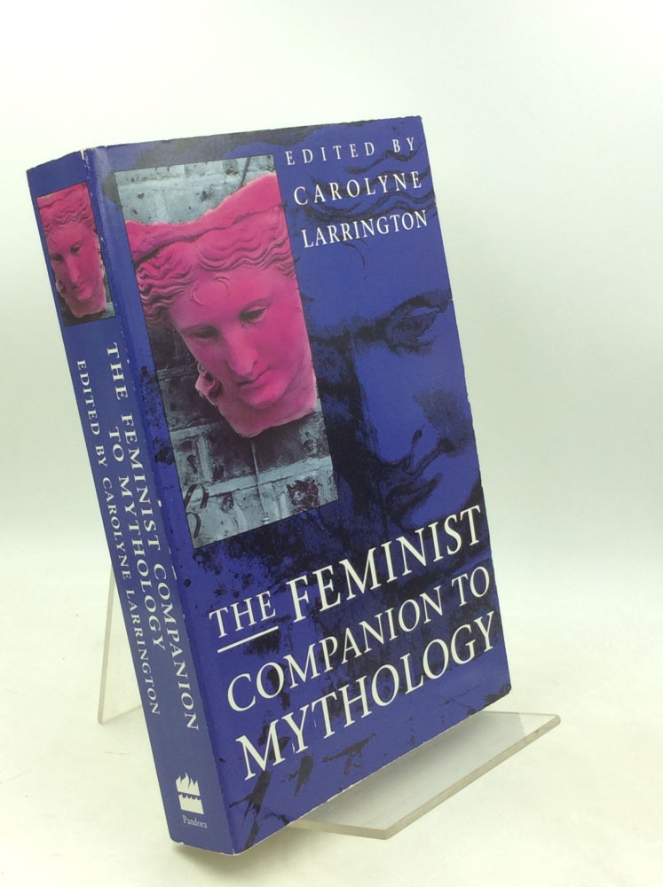 Item #183403 THE FEMINIST COMPANION TO MYTHOLOGY. ed Carolyne Larrington.