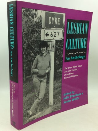 Item #183431 LESBIAN CULTURE: An Anthology; The Lives, Works, Ideas, Art and Visions of Lesbians...