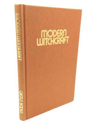 Item #183448 MODERN WITCHCRAFT: The Fascinating Story of the Rebirth of Paganism and Magic. Frank...