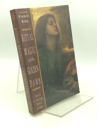 Item #183504 RITUAL MAGIC OF THE GOLDEN DAWN: Works by S.L. MacGregor Mathers and Others. ed...