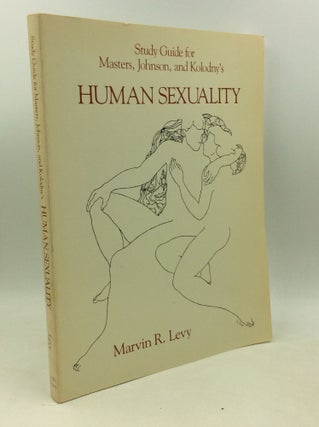 Item #183537 STUDY GUIDE FOR MASTERS, JOHNSON, AND KOLODNY'S HUMAN SEXUALITY. Martin R. Levy