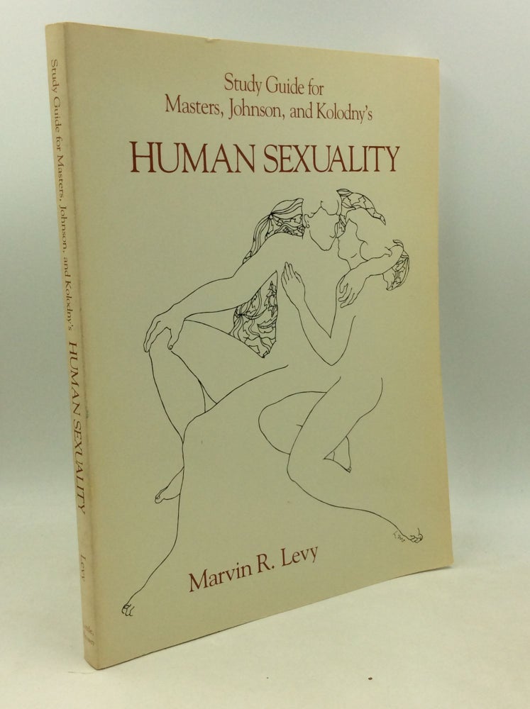 Item #183537 STUDY GUIDE FOR MASTERS, JOHNSON, AND KOLODNY'S HUMAN SEXUALITY. Martin R. Levy.