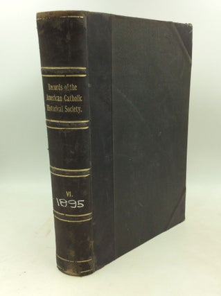 Item #183655 RECORDS OF THE AMERICAN CATHOLIC HISTORICAL SOCIETY OF PHILADELPHIA, Volume VI